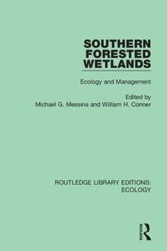 portada Southern Forested Wetlands: Ecology and Management (Routledge Library Editions: Ecology) 