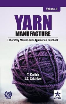 portada Yarn Manufacture: Laboratory Manual Cum Application Handbook Vol. 2 (en Inglés)