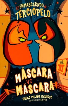 portada Máscara Contra Máscara (el Enmascarado de Terciopelo 3) (in Spanish)