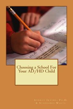 portada Choosing a School for Your AD/HD Child (en Inglés)