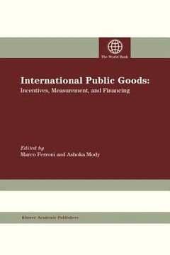 portada international public goods: incentives, measurement, and financing