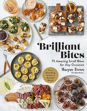 portada Brilliant Bites: 75 Amazing Small Bites for any Occasion (en Inglés)