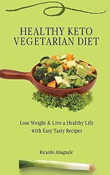 portada Healthy Keto Vegetarian Diet: Lose Weight & Back in Shape With Easy Tasty Recipes 