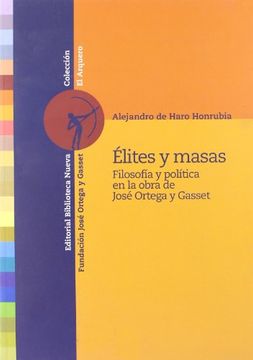 portada Élites y Masas. Filosofía y Política en la Obra de José Ortega y Gasset