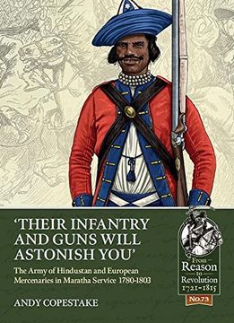 portada 'Their Infantry and Guns Will Astonish You': The Army of Hindustan and European Mercenaries in Maratha Service 1780-1803 (en Inglés)