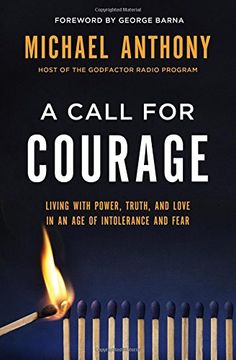portada A Call for Courage: Living with Power, Truth, and Love in an Age of Intolerance and Fear
