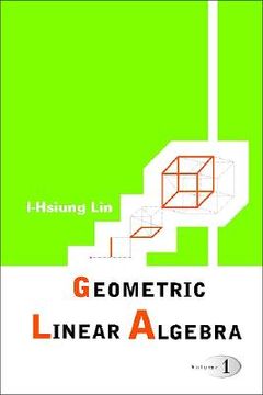 portada Geometric Linear Algebra (Volume 1) (en Inglés)