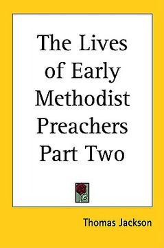 portada the lives of early methodist preachers part two (en Inglés)