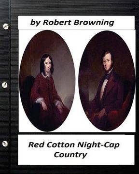 portada Red Cotton Night-Cap Country. by Robert Browning (Classics) (en Inglés)