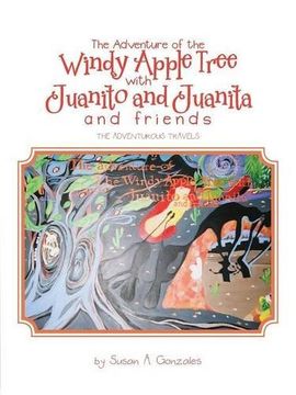 portada The Adventure of the Windy Apple Tree with Juanito and Juanita and Friends: The Adventurous Travels