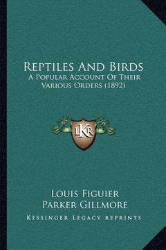portada reptiles and birds: a popular account of their various orders (1892)