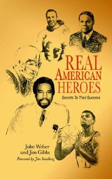 portada real american heroes: secrets to their success (en Inglés)