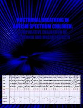 portada Nocturnal Breathing in Autism Spectrum Children:Comparative Evaluation of Melatonin & Mozart Effects