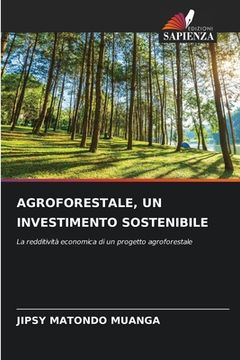 portada Agroforestale, Un Investimento Sostenibile (in Italian)