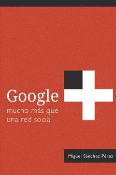 portada Google+: mucho más que una red social