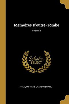 portada Mémoires d'Outre-Tombe; Volume 1 