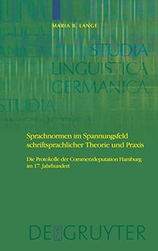 portada Sprachnormen im Spannungsfeld Schriftsprachlicher Theorie und Praxis (Studia Linguistica Germanica) (en Alemán)