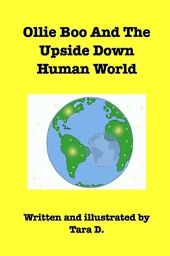 portada Ollie Boo And The Upside Down Human World: Ollie Boo And The Upside Down Human World (en Inglés)