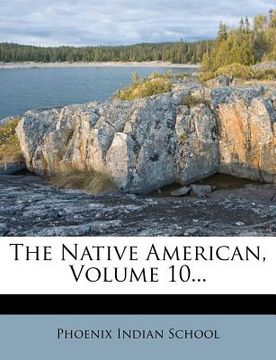 portada the native american, volume 10... (en Inglés)