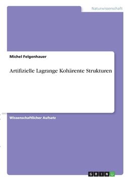 portada Artifizielle Lagrange Kohärente Strukturen (en Alemán)