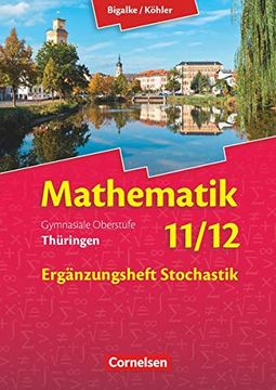 portada Bigalke/Köhler: Mathematik - Thüringen - Ausgabe 2015: 11. /12. Schuljahr - Ergänzungsheft Stochastik zum Schülerbuch (en Alemán)