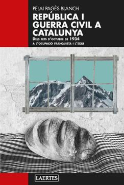 portada República i Guerra Civil a Catalunya: Dels Fets D’Octubre de 1934 a L’Ocupació Franquista i L’Exili: 44 (Laertes Català) (en Catalá)