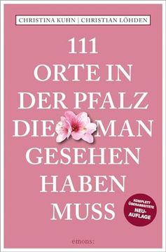 portada 111 Orte in der Pfalz, die man Gesehen Haben Muss (en Alemán)