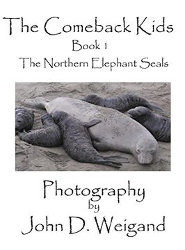 portada "The Comeback Kids" Book 1, the Northern Elephant Seals (in English)