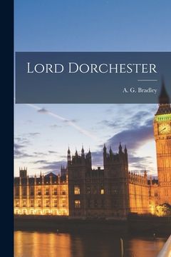 portada Lord Dorchester [microform] (en Inglés)