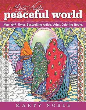 portada Marty Noble's Peaceful World: New York Times Bestselling Artists' Adult Coloring Books (The Dynamic Adult Coloring Books) (en Inglés)