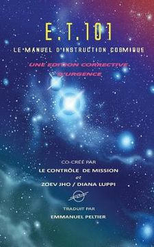 portada E.T. 101: Le Manuel d'Instruction Cosmique (en Francés)