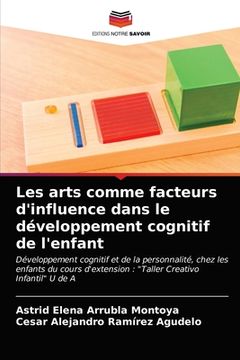 portada Les arts comme facteurs d'influence dans le développement cognitif de l'enfant (en Francés)