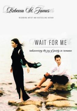 portada Wait for Me: Rediscovering the Joy of Purity in Romance (en Inglés)