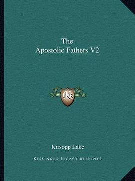portada the apostolic fathers v2 (en Inglés)
