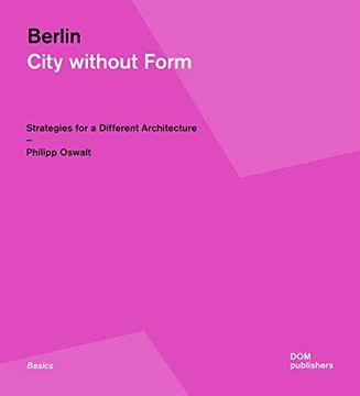 portada Berlin: City Without Form: Strategies for a Different Architecture