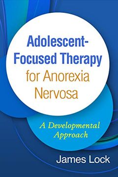 portada Adolescent-Focused Therapy for Anorexia Nervosa: A Developmental Approach (in English)
