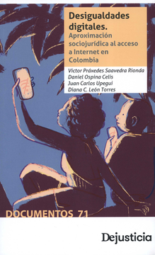portada DESIGUALDADES DIGITALES APROXIMACION SOCIOJURIDICA AL ACCESO A INTERNET EN COLOMBIA (in Spanish)