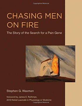 portada Chasing men on Fire: The Story of the Search for a Pain Gene (The mit Press) (en Inglés)