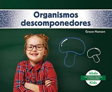 portada Organismos Descomponedores (Decomposers) (Ciencia Básica: La Ecología (in Spanish)