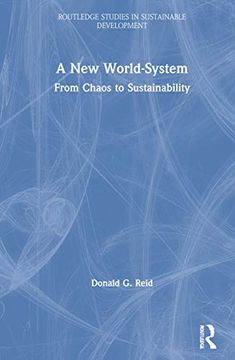 portada A new World-System: From Chaos to Sustainability (Routledge Studies in Sustainable Development) (in English)