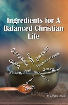 portada Ingredients for a Balanced Christian Life (en Inglés)