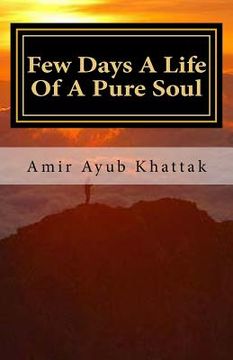 portada Few Days A Life Of A Pure Soul (en Inglés)