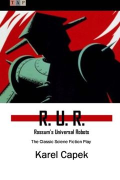 portada R. U. R.: Rossum’s Universal Robots: The Classic Sciene Fiction Play