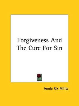 portada forgiveness and the cure for sin (en Inglés)