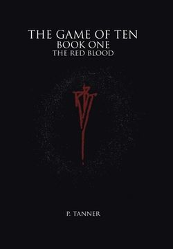 portada The Game of Ten: Book One the Red Blood (in English)