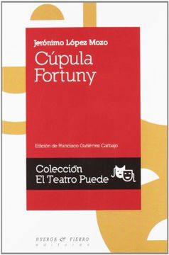 portada Cúpula Fortuny (Teatro (huerga Y Fierro)) (in Spanish)