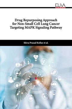 portada Drug Repurposing Approach for Non-Small Cell Lung Cancer Targeting MAPK Signaling Pathway (in English)