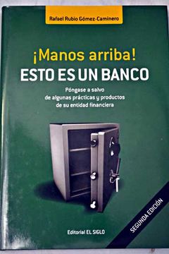 0309b5e75b72f8ff53bbb60a83f92d0b - ¡Manos arriba!,esto es un banco; póngase a salvo de algunas prácticas y productos de su entidad financiera - Rafael Rubio (Audiolibro Voz Humana)