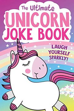 portada The Ultimate Unicorn Joke Book (en Inglés)