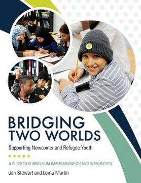 portada Bridging two Worlds: Supporting Newcomer and Refugee Youth 